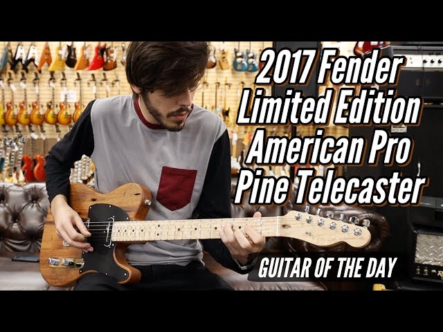 2017 Fender Limited Edition American Professional Pine Telecaster